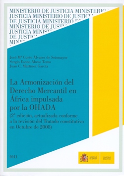 Ver detalles de LA ARMONIZACIÓN DEL DERECHO MERCANTIL EN ÁFRICA IMPULSADA POR LA OHADA, 2011