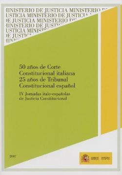 Ver detalles de 50 AÑOS DE CORTE CONSTITUCIONAL ITALIANA. 25 AÑOS DE TRIBUNAL CONSTITUCIONAL ESPAÑOL 2007