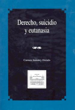 Ver detalles de DERECHO, SUICIDIO Y EUTANASIA, 1994 (1ª REIMPRESIÓN 2012)