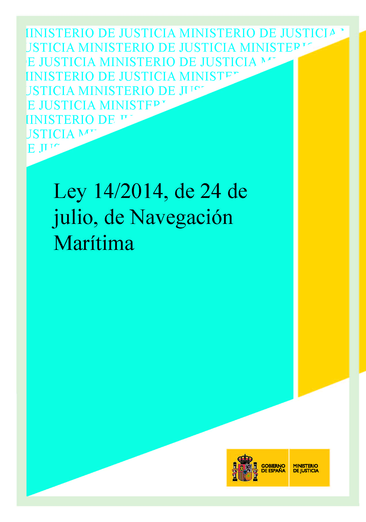 Ver detalles de LEY 14/2014, DE 24 DE JULIO, DE NAVEGACIÓN MARÍTIMA, 2014, PDF