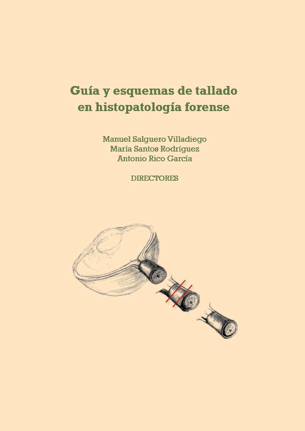 Ver detalles de GUÍA Y ESQUEMAS DE TALLADO EN HISTOPATOLOGÍA FORENSE