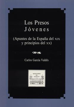 Ver detalles de LOS PRESOS JÓVENES [Apuntes de la España del XIX y principios del XX]. 1ª reimpresión 2017