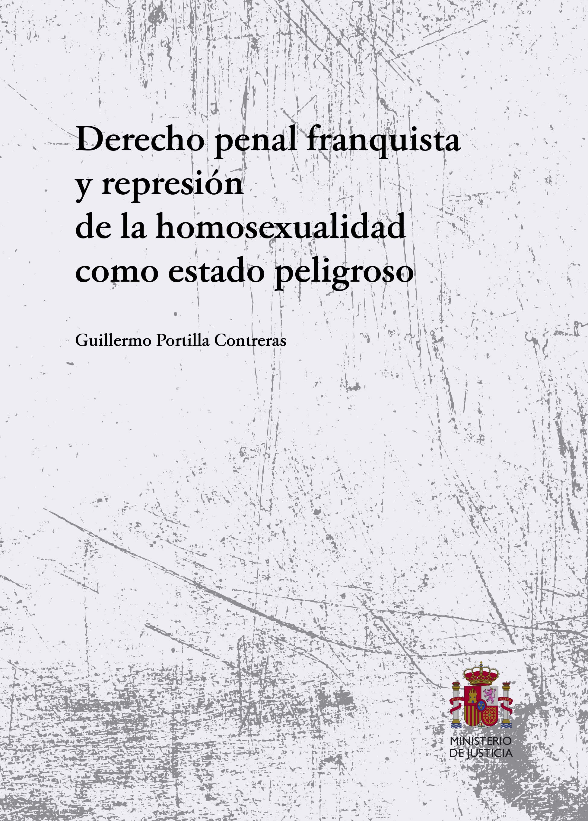 Ver detalles de Derecho penal franquista y represión de la homosexualidad como estado peligroso