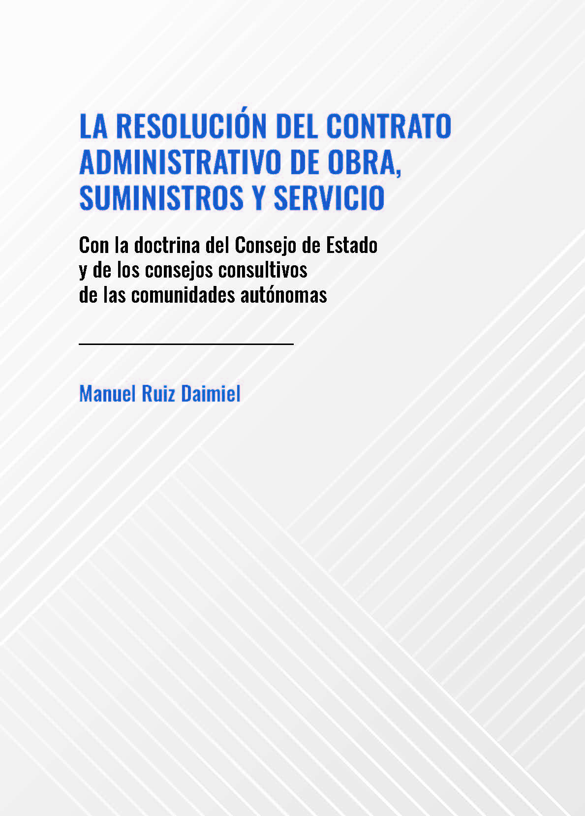 Ver detalles de La resolución del contrato administrativo de obra, suministros y servicio