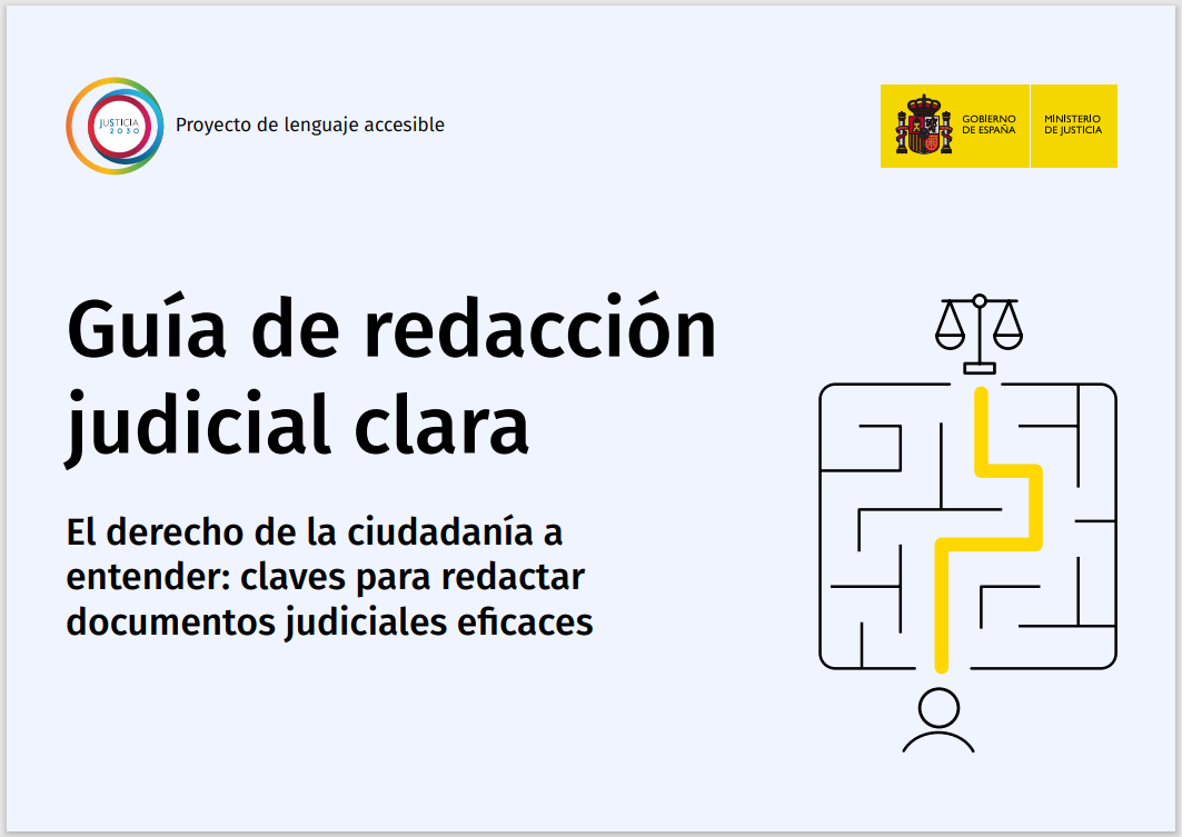 Ver detalles de Guía de redacción judicial clara. El derecho de la ciudadanía a entender: claves para redactar documentos judiciales eficaces