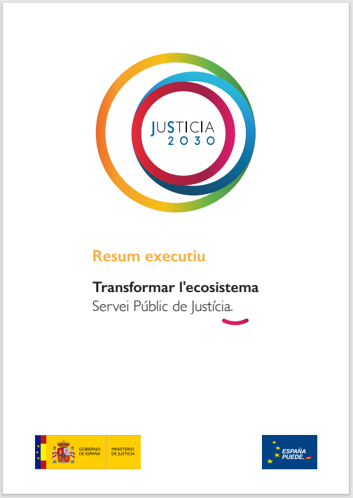 Ver detalles de Justicia 2030. Resum executiu. Transformar l’ecosistema Servei Públic de Justícia