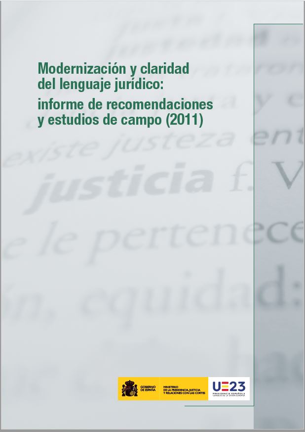 Ver detalles de Modernización y claridad del lenguaje jurídico: informe de recomendaciones y estudios de campo (2011)