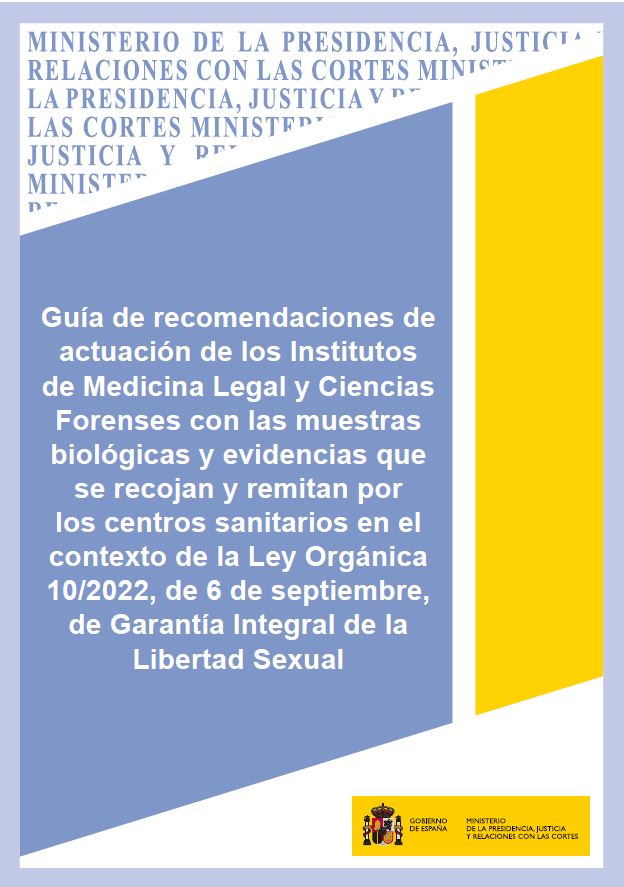 Ver detalles de Guía de recomendaciones de actuación de los Institutos de Medicina Legal y Ciencias Forenses con las muestras biológicas y evidencias que se recojan y remitan por los centros sanitarios