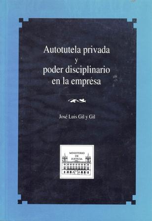 Ver detalles de AUTOTUTELA PRIVADA Y PODER DISCIPLINARIO EN LA EMPRESA  1994