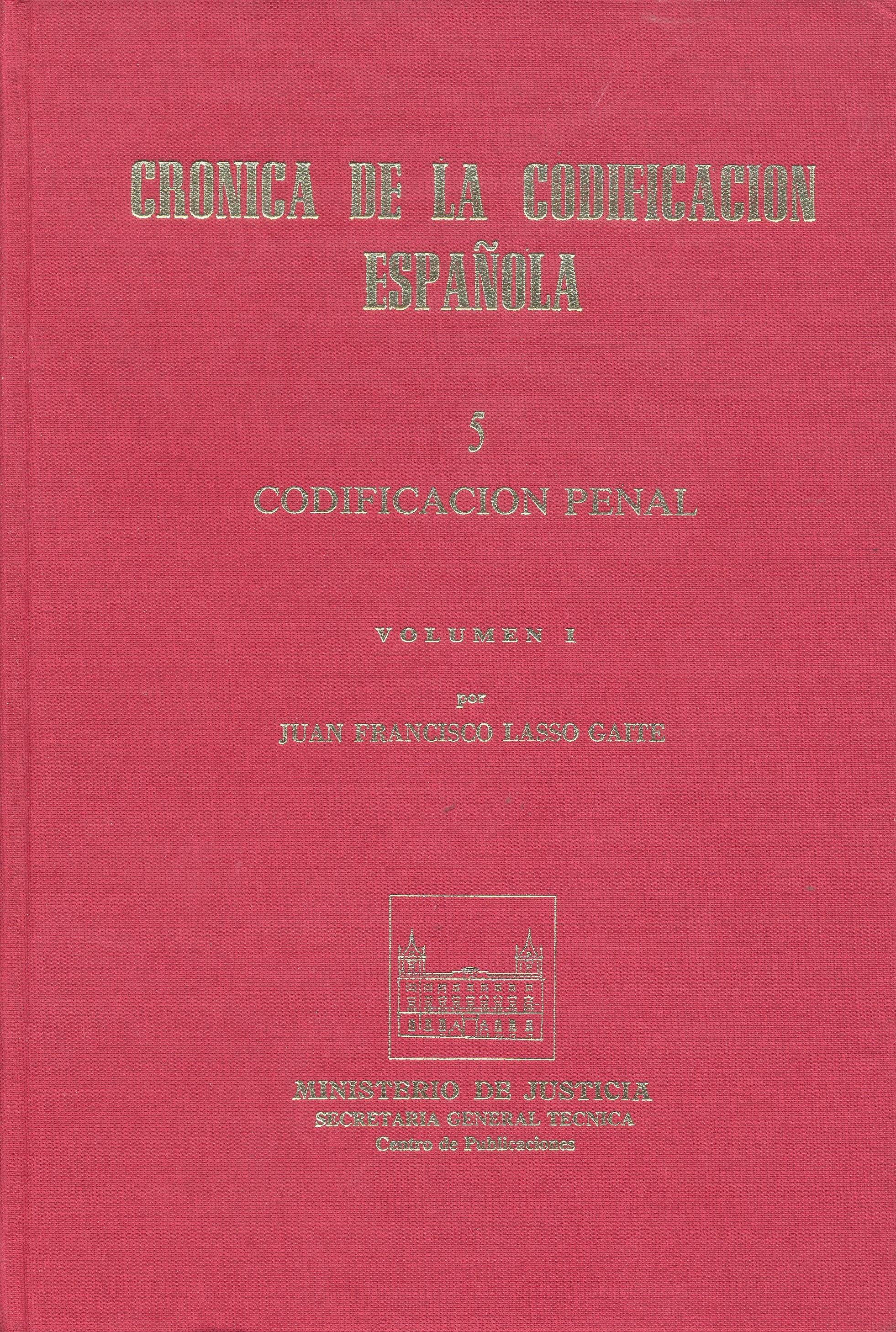 Ver detalles de CRÓNICA DE LA CODIFICACIÓN ESPAÑOLA. TOMO V CODIFICACIÓN PENAL (2 VOL. GUALFLEX) 1987