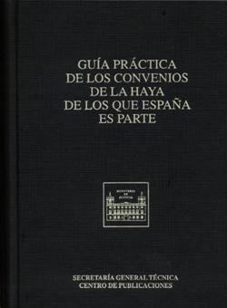 Ver detalles de GUÍA PRÁCTICA DE LOS CONVENIOS DE LA HAYA DE LOS QUE ESPAÑA ES PARTE   1996