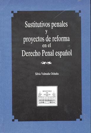 Ver detalles de SUSTITUTIVOS PENALES Y PROYECTOS DE REFORMA EN EL DERECHO PENAL ESPAÑOL  1990