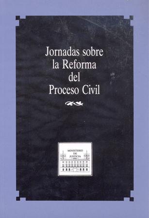 Ver detalles de JORNADAS SOBRE LA REFORMA DEL PROCESO CIVIL  1990