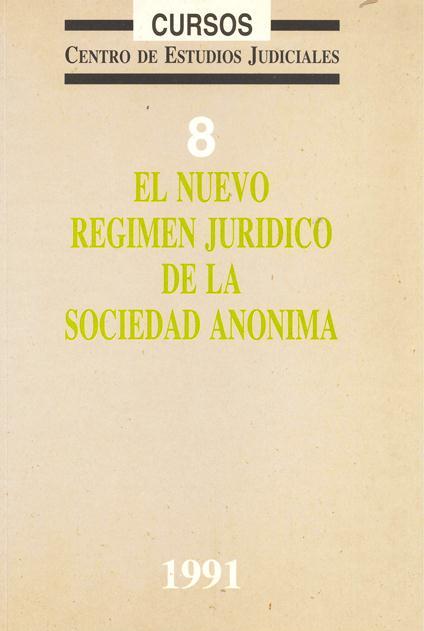 Ver detalles de EL NUEVO RÉGIMEN JURÍDICO DE LA SOCIEDAD ANÓNIMA. COLECCIÓN DE CURSOS Nº 8  1991