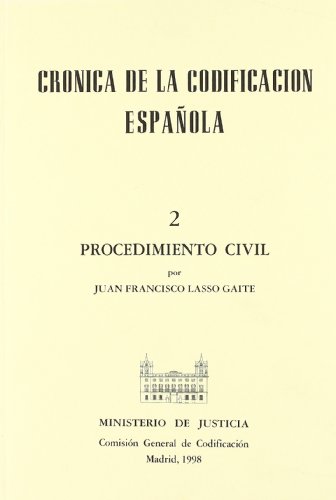 Ver detalles de CRÓNICA DE LA CODIFICACIÓN ESPAÑOLA. TOMO II PROCEDIMIENTO CIVIL (REIMPRESIÓN) 1998