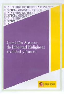 Ver detalles de COMISIÓN ASESORA DE LIBERTAD RELIGIOSA: REALIDAD Y FUTURO, CD, 2009