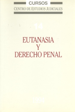 Ver detalles de EUTANASIA Y DERECHO PENAL. COLECCIÓN CURSOS Nº 14  1995