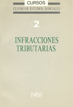 Ver detalles de INFRACCIONES TRIBUTARIAS. COLECCIÓN DE CURSOS Nº 2  1988