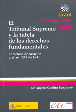 Ver detalles de EL TRIBUNAL SUPREMO Y LA TUTELA DE LOS DERECHOS FUNDAMENTALES (El recurso de casación y el artículo 53.2 de la C.E.) 2010