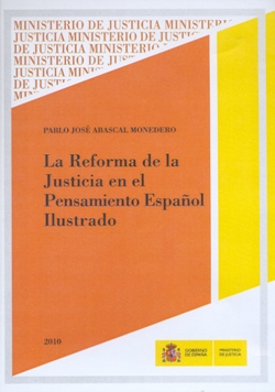 Ver detalles de LA REFORMA DE LA JUSTICIA EN EL PENSAMIENTO ESPAÑOL ILUSTRADO, DVD, 2010