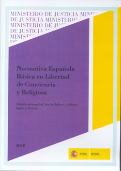 Ver detalles de NORMATIVA ESPAÑOLA BÁSICA EN LIBERTAD DE CONCIENCIA Y RELIGIOSA. Edición en español, árabe, hebreo, italiano, inglés y francés, DVD, 2010